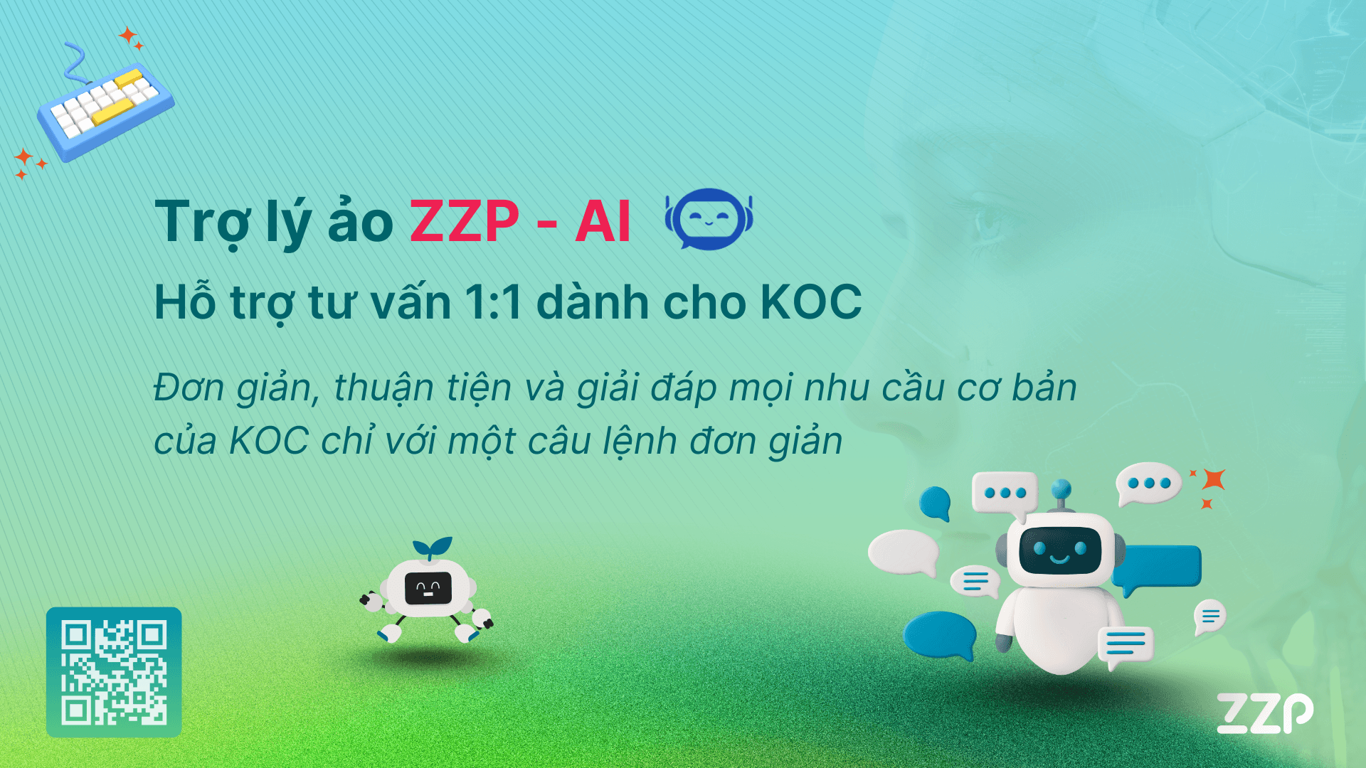 ZZP-AI: Trợ lý ảo toàn diện, giải pháp hỗ trợ tư vấn 1:1 dành cho KOC